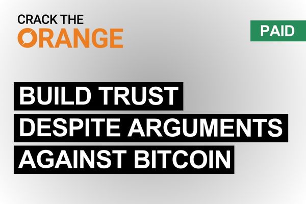 Build Trust Despite Arguments Against Bitcoin